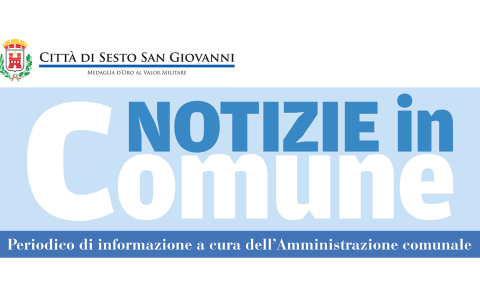 Notizie in Comune - Periodico comunale del Comune di Sesto San Giovanni