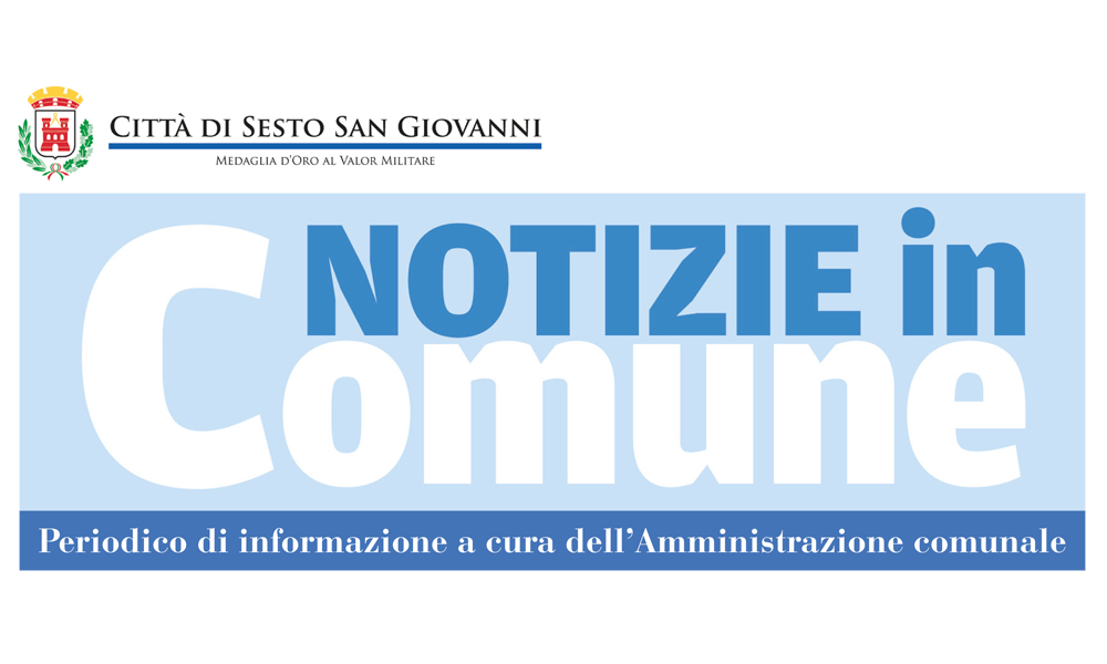 Notizie in Comune - Periodico comunale del Comune di Sesto San Giovanni